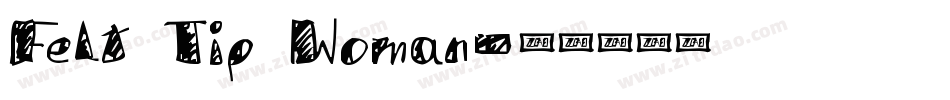 Felt Tip Woman字体转换